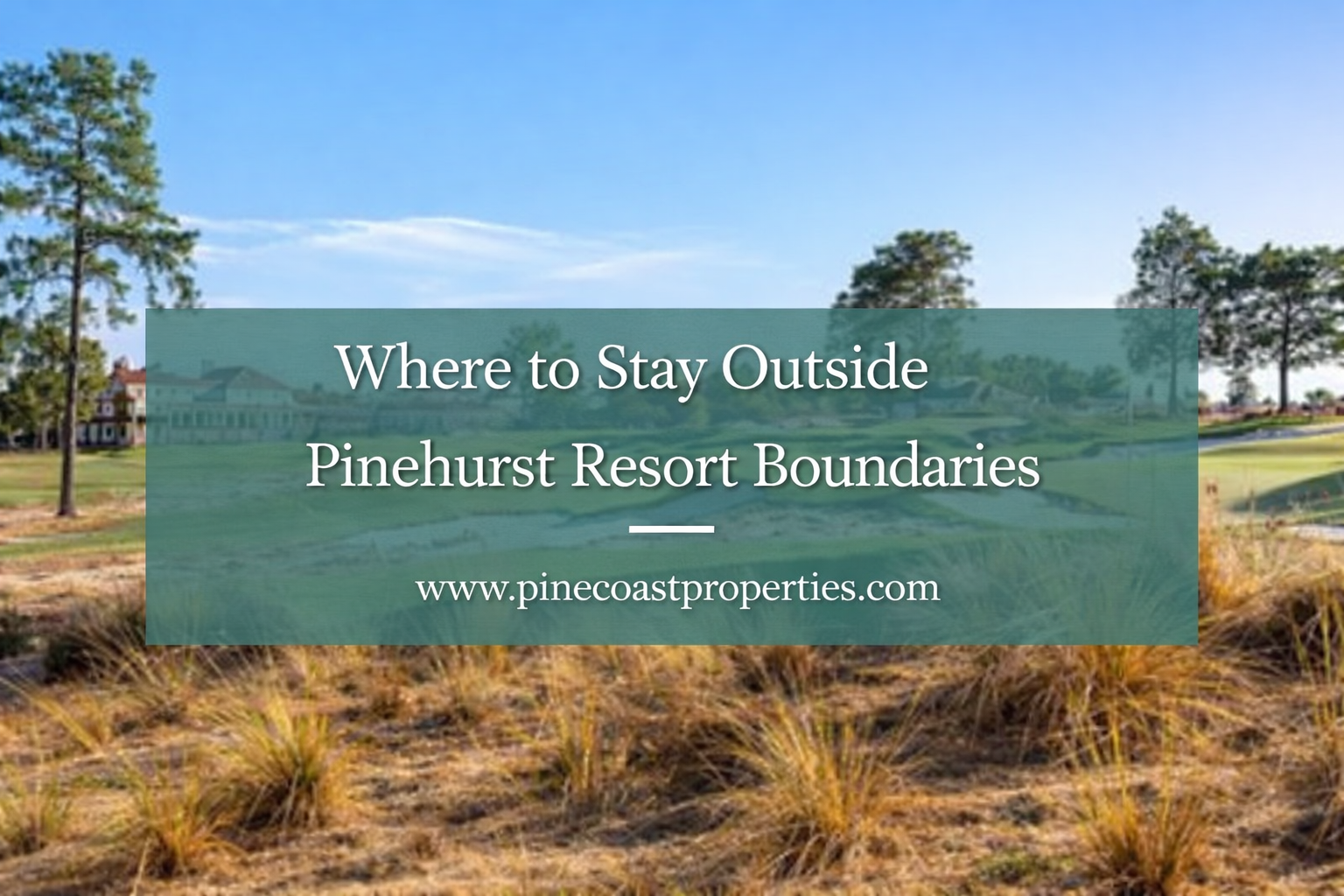 Where to Stay Outside Pinehurst Resort Boundaries